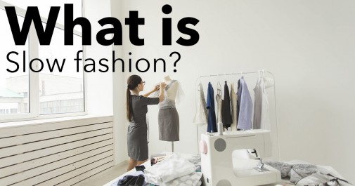 Slow fashion: what it is and why you really have to do something with it as a designer? - House of U